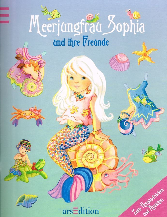 Meerjungfrau Sophia und ihre Freunde - Zum Herausdrücken und Anziehen - Anziehpuppenbuch